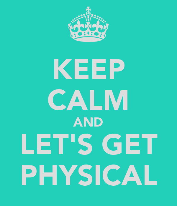 keep-calm-and-let-s-get-physical-6507570